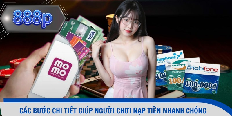 Các bước chi tiết giúp người chơi nạp tiền nhanh chóng