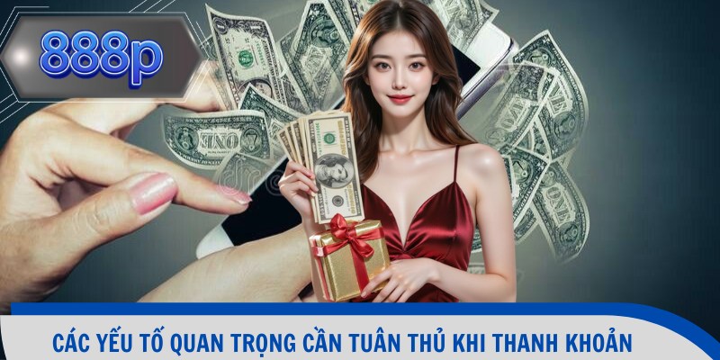 Các yếu tố quan trọng cần tuân thủ khi thanh khoản