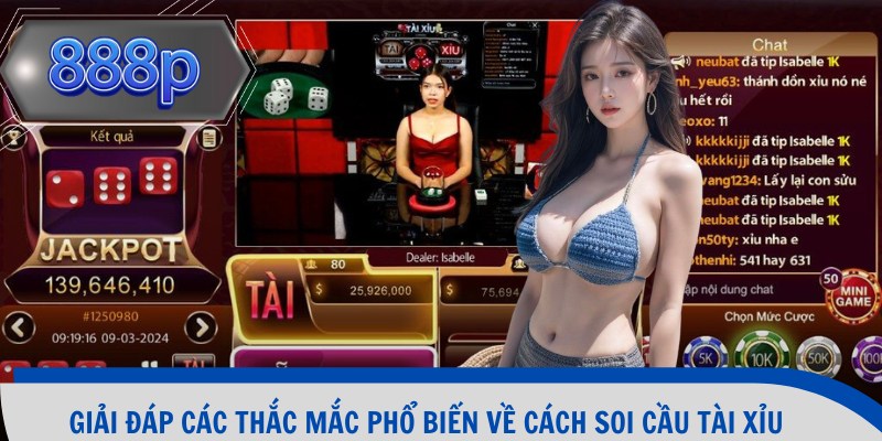 Giải đáp các thắc mắc phổ biến về cách soi cầu tài xỉu